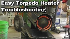 Torpedo Heater Troubleshooting and Repair - With Taryl