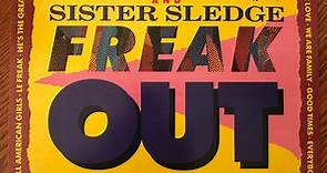 Chic And Sister Sledge - Freak Out - The Greatest Hits Of Chic And Sister Sledge