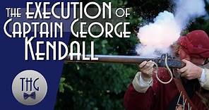 The Execution of Captain George Kendall