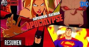APOCALIPSIS | SUPERMAN BATMAN - RESUMEN COMPLETO