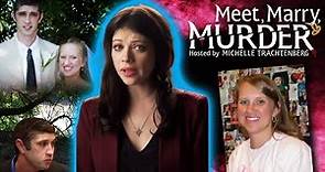 She Loved A Monster (Meet Marry Murder with Michelle Trachtenberg)