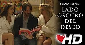 LADO OSCURO DEL DESEO - Con Keanu Reeves, dirigida por Eli Roth