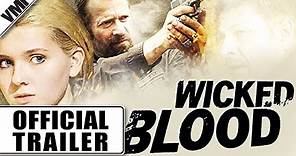 Wicked Blood (2014) - Trailer | VMI Worldwide
