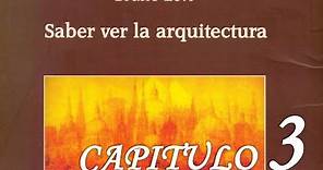 "SABER VER LA ARQUITECTURA", CAPITULO 3, BRUNO ZEVI, AUDIOLIBRO