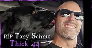 RIP Tony Schnur "Thick 44" The Human Man Warrior