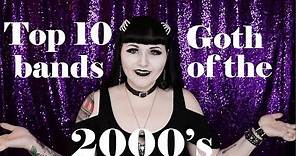 Top 10: Goth Bands of the 2000's