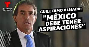 Guillermo Almada: México debe tener aspiraciones a nivel sudamericano | Telemundo Deportes