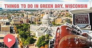 Best Things to Do in Green Bay, Wisconsin