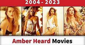 Amber Heard Movies (2004-2023)