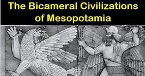 The Bicameral Civilizations of Mesopotamia