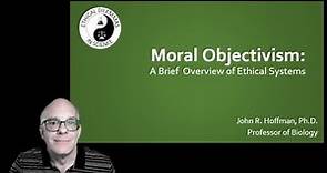 Moral Objectivism: A Brief Overview of Ethical Systems