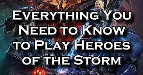 Everything You Need to Know to Play Heroes of the Storm - A Beginner's Guide