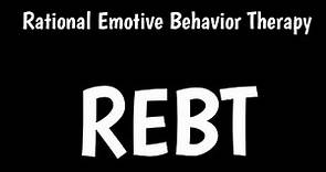 Rational Emotive Behavior Therapy | REBT | Main Beliefs Of REBT |