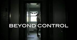 Beyond Control - Trailer HD