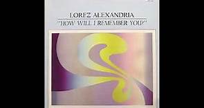 Lorez Alexandria - How Will I Remember You