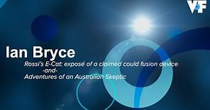 Ian Bryce - Rossi’s E-Cat: exposé of a claimed cold fusion device