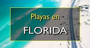 Florida: Las 10 mejores playas en Florida, Estados Unidos.