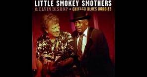 Little Smokey Smothers & Elvin Bishop - Chicago Blues Buddies