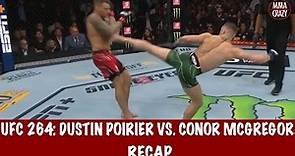 UFC 264: Dustin Poirier vs. Conor McGregor 3 Recap