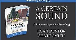 A Certain Sound | Ryan Denton and Scott Smith | A Primer on Open Air Street Preaching