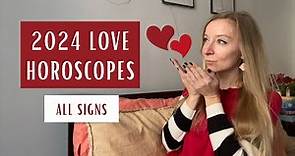 2024 LOVE HOROSCOPES. All signs.