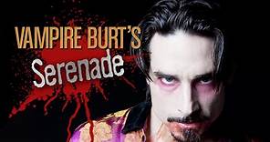 Vampire Burt's Serenade - Trailer