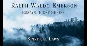 Ralph Waldo Emerson - Essays, First Series: SPIRITUAL LAWS