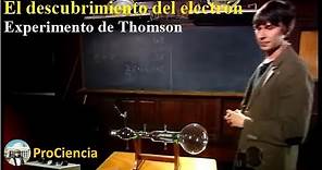 El descubrimiento del electrón y el Modelo Atómico de Thomson