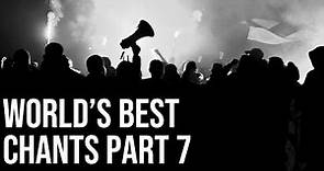 World's Best Football/Ultras Chants Part 7 With Lyrics | Wydad, Ajax, Liverpool and More