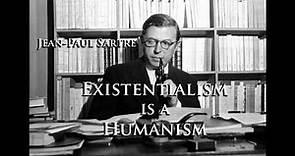 Jean-Paul Sartre - Existentialism is a Humanism [Philosophy Audioboook] Full Lecture