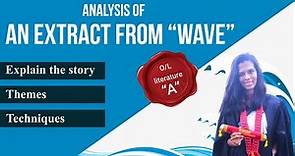 'Wave' by Sonali Deraniyagala: Unveiling the Story, Themes, and Techniques | O/L English Literature