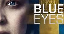 Blue Eyes - watch tv show streaming online