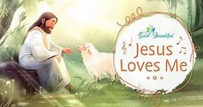 Jesus Loves Me | Song and Lyrics | The Good and the Beautiful