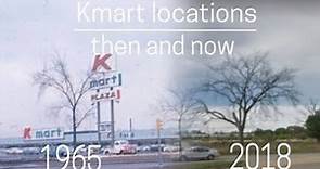 Kmart Locations: Then And Now