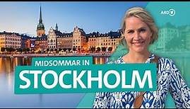 Stockholm und Schärengarten: Mittsommer in Schwedens Hauptstadt | Wunderschön | ARD Reisen