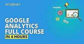 Google Analytics Tutorial 2023 | Google Analytics Course | Google Analytics | Simplilearn