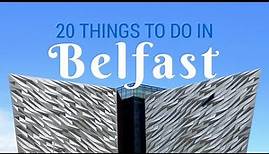 BELFAST TRAVEL GUIDE | Top 20 Things To Do In Belfast, Northern Ireland