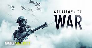Countdown To War - Trailer | BBC Select