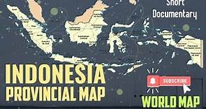 Provinces of Indonesia, Administrative Map of Indonesia, Indonesia Province, Indonesia Political Map