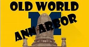 Old World Ann Arbor, Michigan