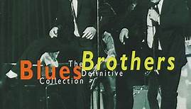 The Blues Brothers - The Definitive Collection