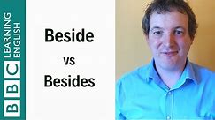 Beside vs Besides: English In A Minute