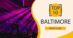 Top 10 Best Night Clubs to Visit in Baltimore, Maryland | USA - English