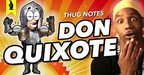 Don Quixote - Thug Notes Summary & Analysis