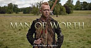 Ian Fraser Murray | A Man of Worth (Outlander)