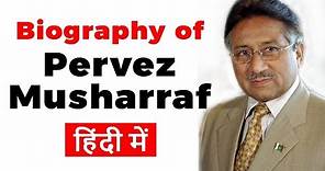 Biography of Pervez Musharraf, Former President and Military General of Pakistan