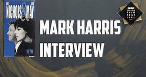 Mark Harris Interview - Nichols & May: Take Two ( TCMFF 2021)
