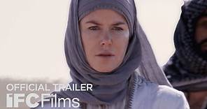 Queen of the Desert - Official Trailer I HD I IFC Films