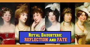 The Hidden Lives of the Royal Daughters | Daughters of King George III: Minx in a Convent
