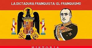 LA DICTADURA FRANQUISTA: EL FRANQUISMO